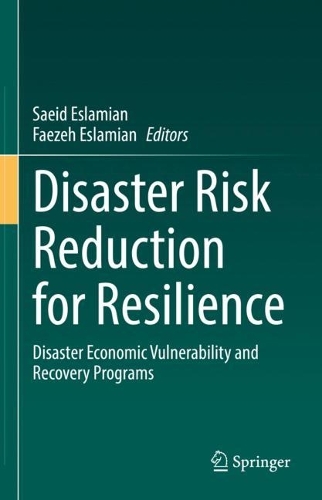 Disaster Risk Reduction for Resilience: Disaster Economic Vulnerability and Recovery Programs. 2022 ed.