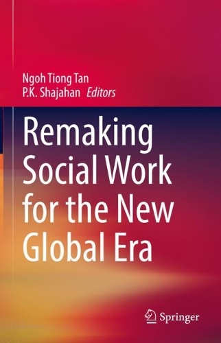 Remaking Social Work for the New Global Era.