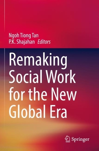 Remaking Social Work for the New Global Era. 2022 ed.