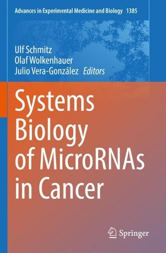 Systems Biology of MicroRNAs in Cancer. 1st ed. 2022