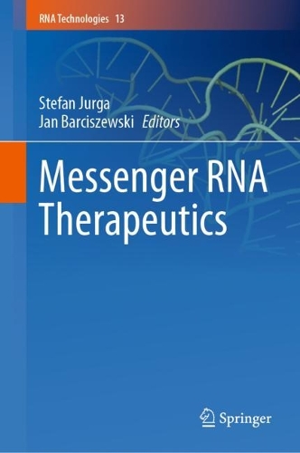 Messenger RNA Therapeutics. 2022 ed.