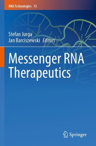 Messenger RNA Therapeutics. 2022 ed.