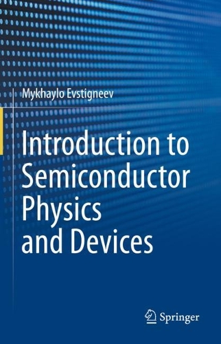 Introduction to Semiconductor Physics and Devices. 2022 ed.