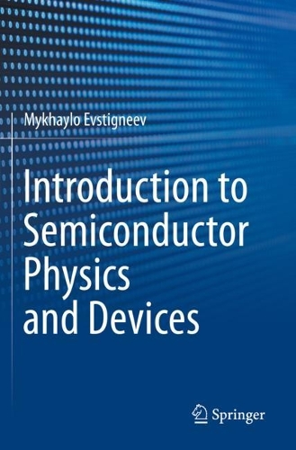 Introduction to Semiconductor Physics and Devices. 2022 ed.