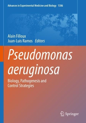 Pseudomonas aeruginosa: Biology, Pathogenesis and Control Strategies. 2022 ed.