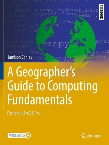 A Geographer's Guide to Computing Fundamentals: Python in ArcGIS Pro. 2022 ed.