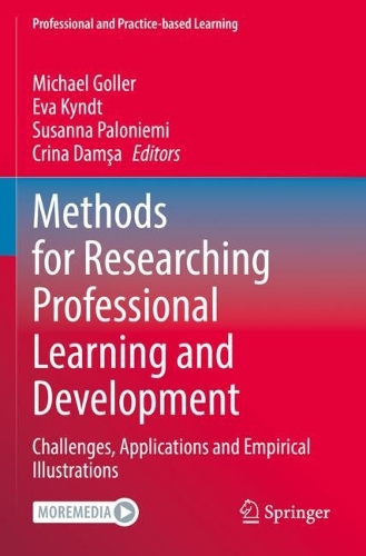 Methods for Researching Professional Learning and Development: Challenges, Applications and Empirical Illustrations. 2022 ed.