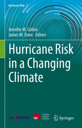Hurricane Risk in a Changing Climate. 2022 ed.