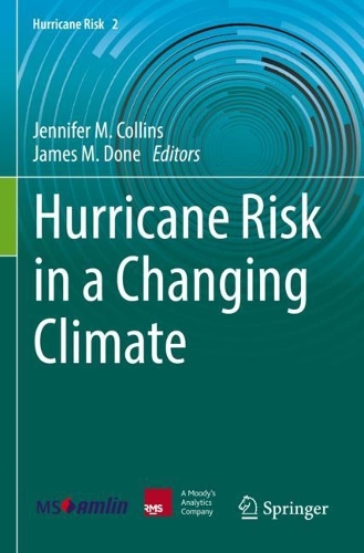 Hurricane Risk in a Changing Climate. 2022 ed.