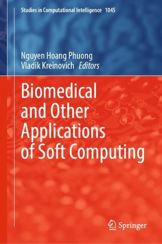 Biomedical and Other Applications of Soft Computing. 2023 ed.