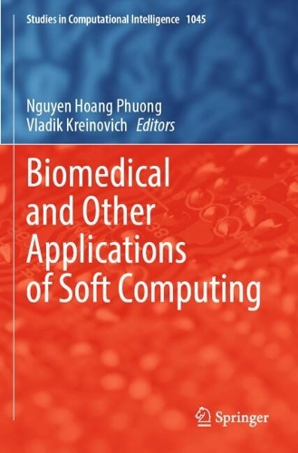 Biomedical and Other Applications of Soft Computing. 2023 ed.