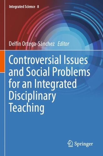 Controversial Issues and Social Problems for an Integrated Disciplinary Teaching. 2022 ed.