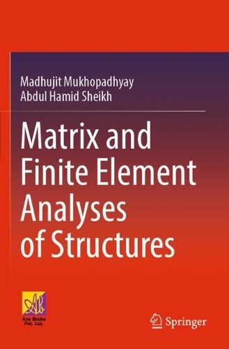 Matrix and Finite Element Analyses of Structures. 2022 ed.