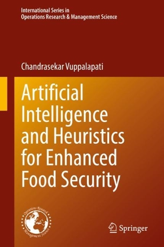 Artificial Intelligence and Heuristics for Enhanced Food Security.