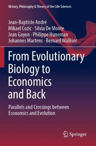 From Evolutionary Biology to Economics and Back: Parallels and Crossings between Economics and Evolution. 2022 ed.