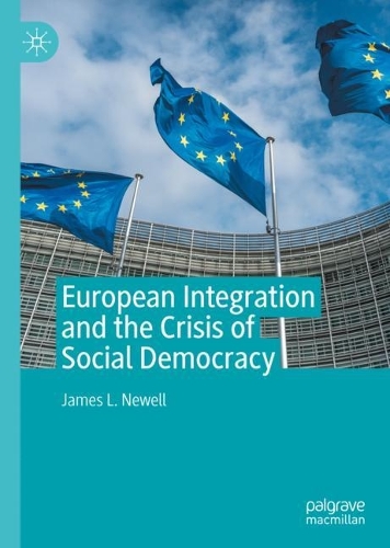 European Integration and the Crisis of Social Democracy.