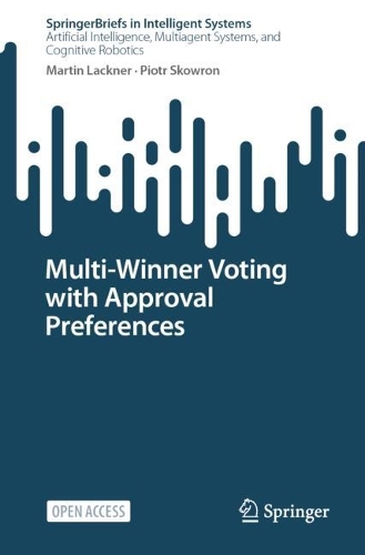 Multi-Winner Voting with Approval Preferences. 1st ed. 2023
