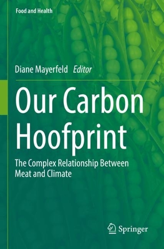 Our Carbon Hoofprint: The Complex Relationship Between Meat and Climate. 2023 ed.
