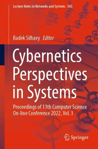 Cybernetics Perspectives in Systems: Proceedings of 11th Computer Science On-line Conference 2022, Vol. 3. 1st ed. 2022