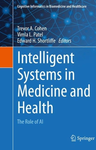 Intelligent Systems in Medicine and Health: The Role of AI. 2022 ed.