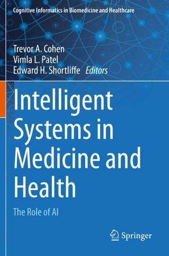 Intelligent Systems in Medicine and Health: The Role of AI. 2022 ed.