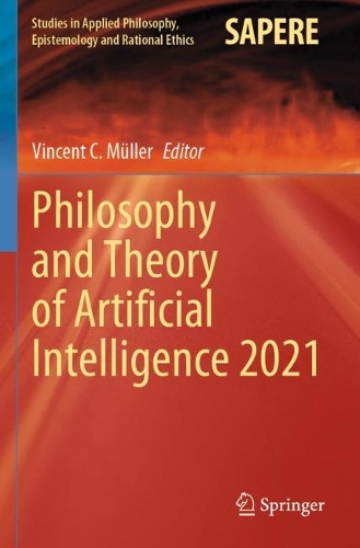 Philosophy and Theory of Artificial Intelligence 2021. 2022 ed.