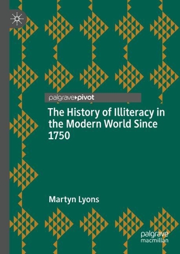 The History of Illiteracy in the Modern World Since 1750.