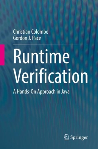 Runtime Verification: A Hands-On Approach in Java. 1st ed. 2022