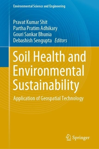 Soil Health and Environmental Sustainability: Application of Geospatial Technology. 2022 ed.