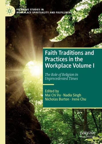 Faith Traditions and Practices in the Workplace. Volume I