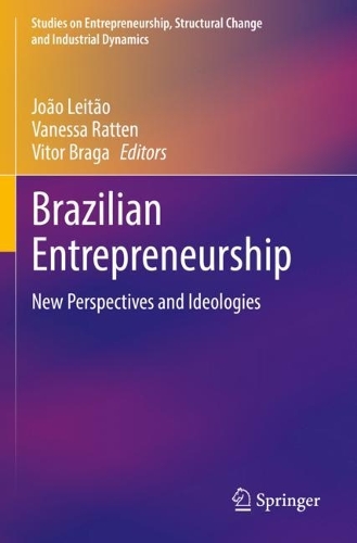 Brazilian Entrepreneurship: New Perspectives and Ideologies. 2022 ed.