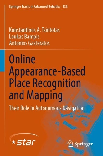 Online Appearance-Based Place Recognition and Mapping: Their Role in Autonomous Navigation. 2022 ed.