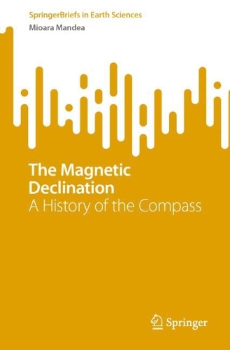 The Magnetic Declination: A History of the Compass. 1st ed. 2022