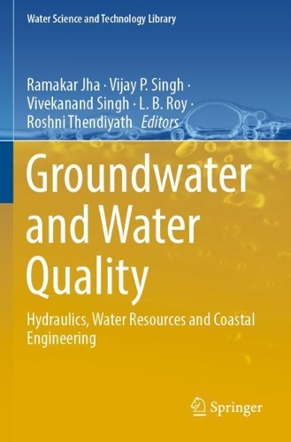 Groundwater and Water Quality: Hydraulics, Water Resources and Coastal Engineering. 2022 ed.