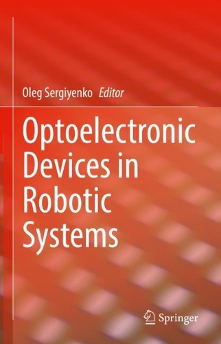 Optoelectronic Devices in Robotic Systems. 2022 ed.