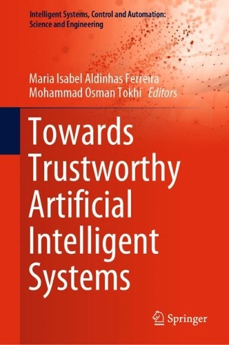 Towards Trustworthy Artificial Intelligent Systems. 2022 ed.