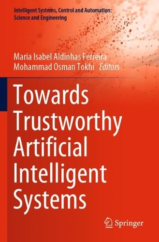 Towards Trustworthy Artificial Intelligent Systems. 2022 ed.