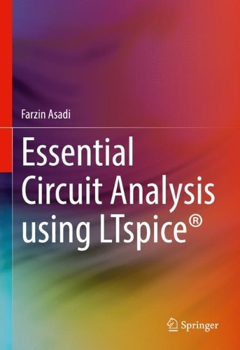 Essential Circuit Analysis using LTspice (R). 2023 ed.