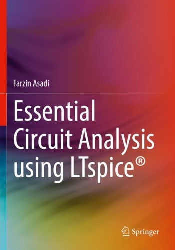 Essential Circuit Analysis using LTspice (R). 2023 ed.