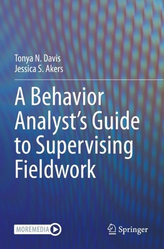 A Behavior Analyst's Guide to Supervising Fieldwork. 2022 ed.