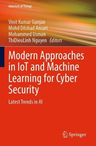 Modern Approaches in IoT and Machine Learning for Cyber Security: Latest Trends in AI.