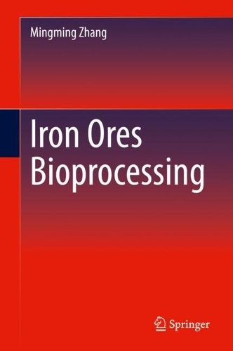 Iron Ores Bioprocessing. 2023 ed.