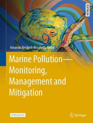 Marine Pollution - Monitoring, Management and Mitigation. 2023 ed.