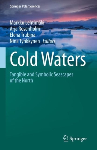 Cold Waters: Tangible and Symbolic Seascapes of the North. 2022 ed.