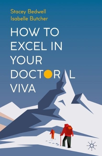 How to Excel in Your Doctoral Viva.