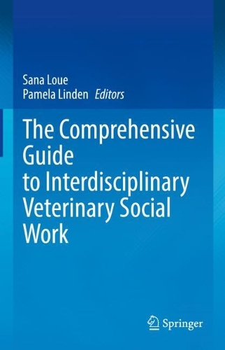 The Comprehensive Guide to Interdisciplinary Veterinary Social Work.