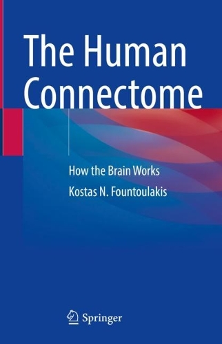 The Human Connectome: How the Brain Works. 2022 ed.