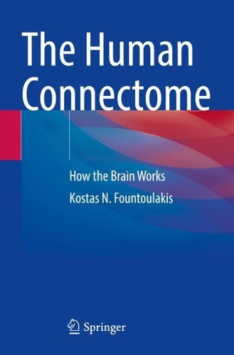 The Human Connectome: How the Brain Works. 2022 ed.