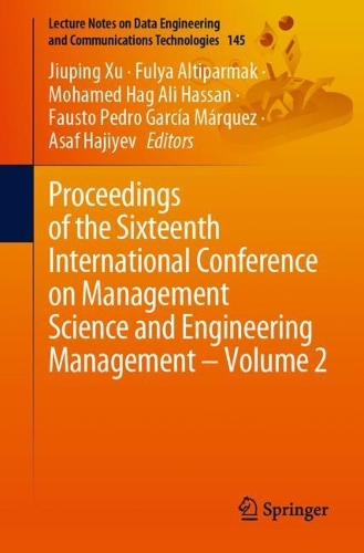 Proceedings of the Sixteenth International Conference on Management Science and Engineering Management - Volume 2. 1st ed. 2022