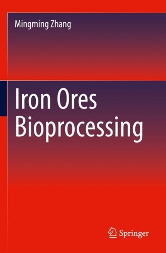 Iron Ores Bioprocessing. 2023 ed.